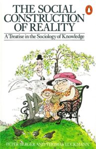 "The Social Construction of Reality" karya Peter L. Berger dan Thomas Luckmann - Teori Sosiologi tentang Pembentukan Realitas Sosial